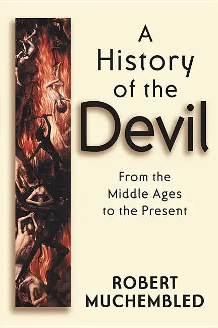 A History of the Devil: A Philosophical Introduction - Hardcover