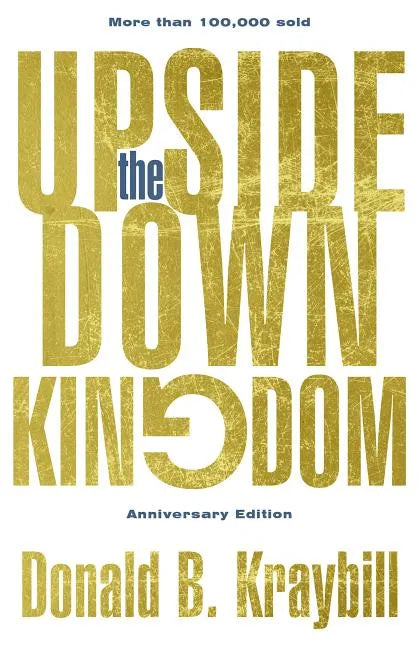 The Upside-Down Kingdom: Anniversary Edition - Hardcover