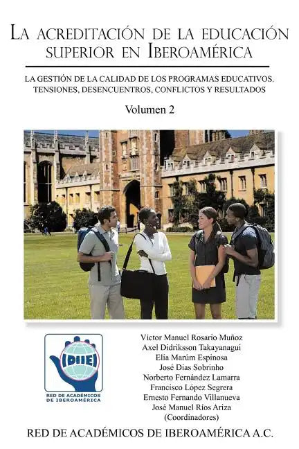 La Acreditacion de La Educacion Superior En Iberoamerica: La Gestion de La Calidad de Los Programas Educativos - Paperback