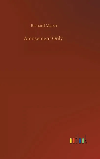 Amusement Only - Hardcover