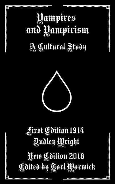 Vampires and Vampirism: A Cultural Study - Paperback