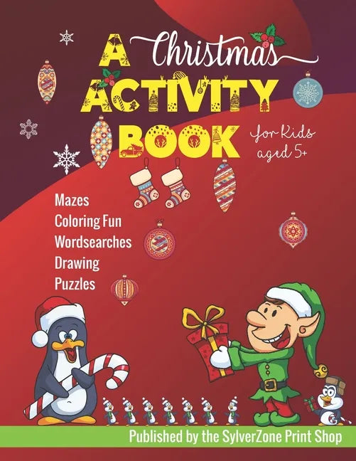 A Christmas Activity Book - For Kids Aged 5+: Holiday fun for the little ones! - Paperback