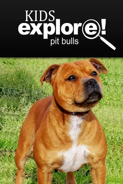 Pit bull - Kids Explore: Animal books nonfiction - books ages 5-6 - Paperback