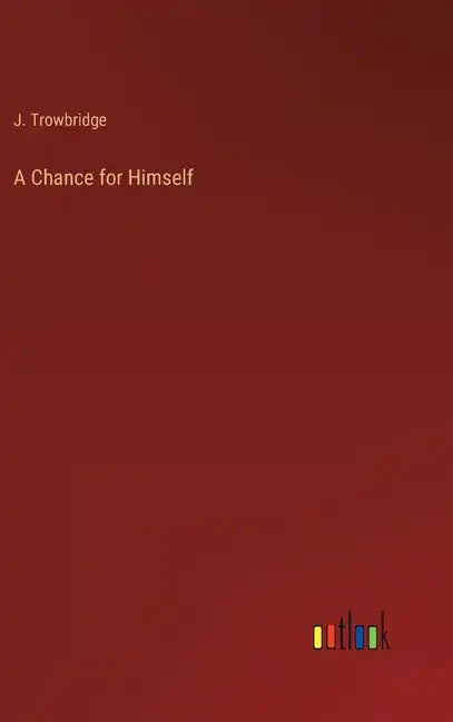 A Chance for Himself - Hardcover