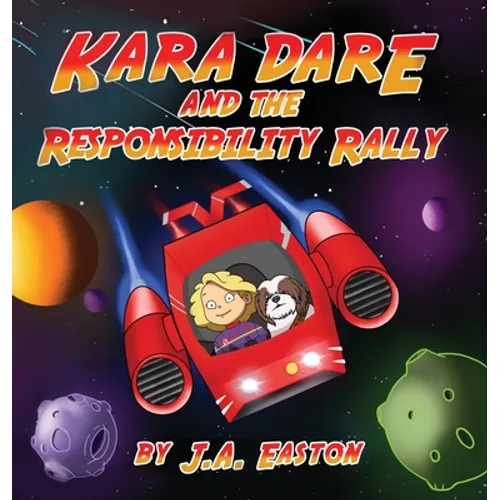 Kara Dare and the Responsibility Rally - Hardcover