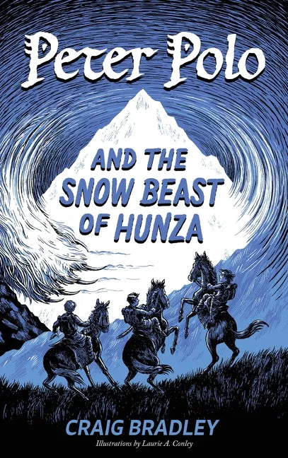 Peter Polo and the Snow Beast of Hunza - Hardcover