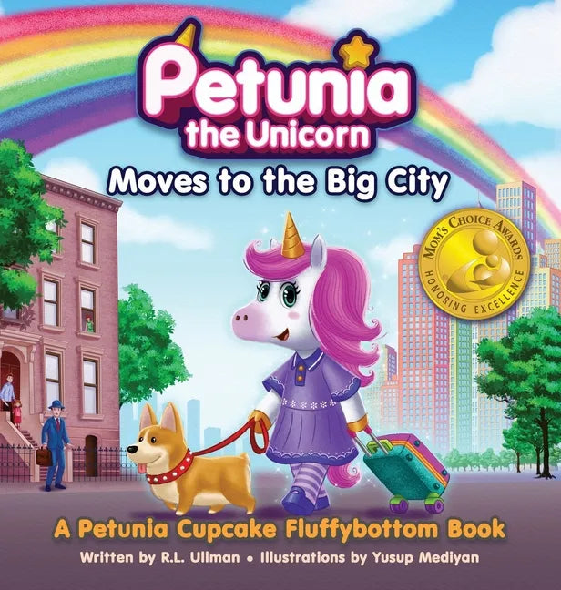 Petunia the Unicorn Moves to the Big City: A Petunia Cupcake Fluffybottom Book - Hardcover