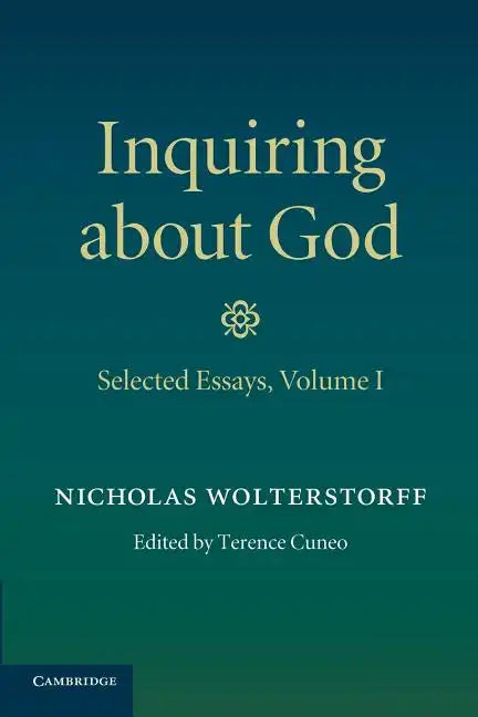 Inquiring about God: Volume 1, Selected Essays - Paperback