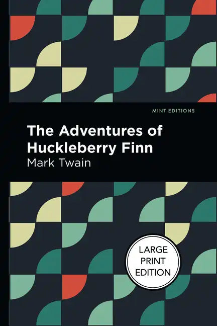 The Adventures of Huckleberry Finn: Large Print Edition - Paperback
