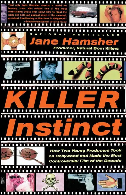 Killer Instinct: How Two Young Producers Took on Hollywood and Made the Most Controversial Film of the Decade - Paperback