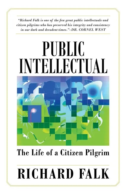 Public Intellectual: The Life of a Citizen Pilgrim - Paperback