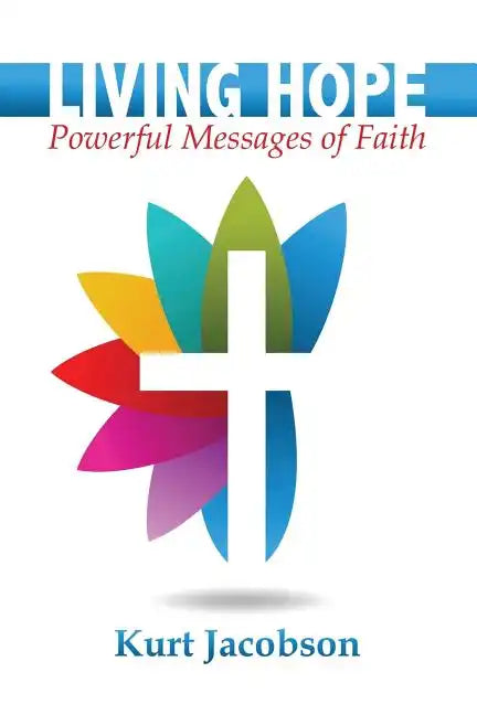 Living Hope: Powerful Messages of Faith - Paperback