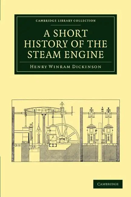 A Short History of the Steam Engine - Paperback