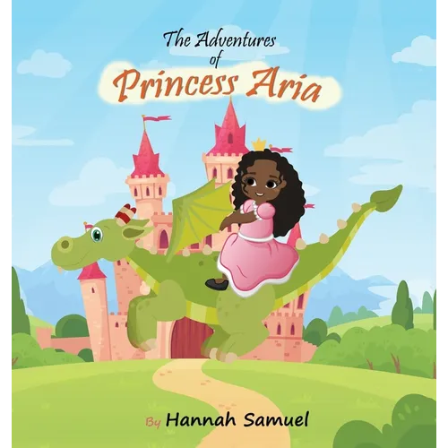 The Adventures of Princess Aria - Hardcover