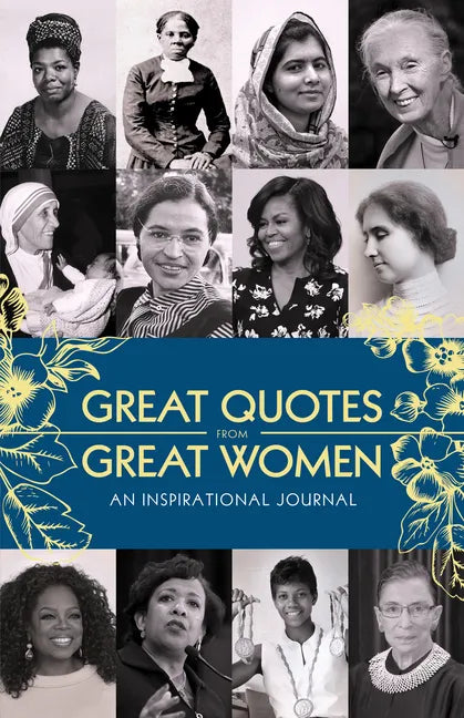 Great Quotes from Great Women Journal: An Inspirational Journal - Paperback