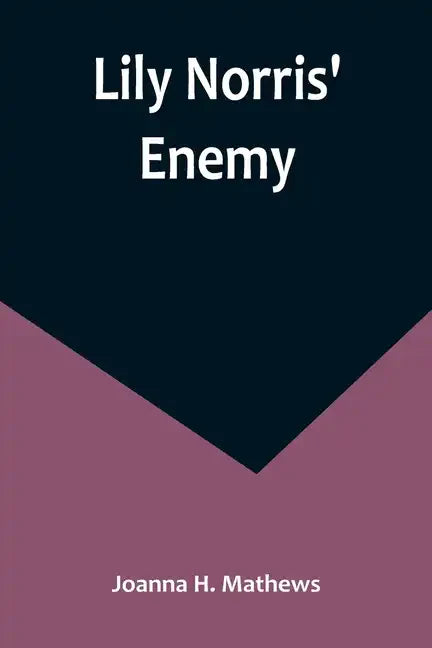 Lily Norris' Enemy - Paperback