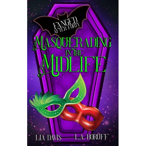 Masquerading In the Midlife: A Paranormal Women's Fiction Novel - Paperback