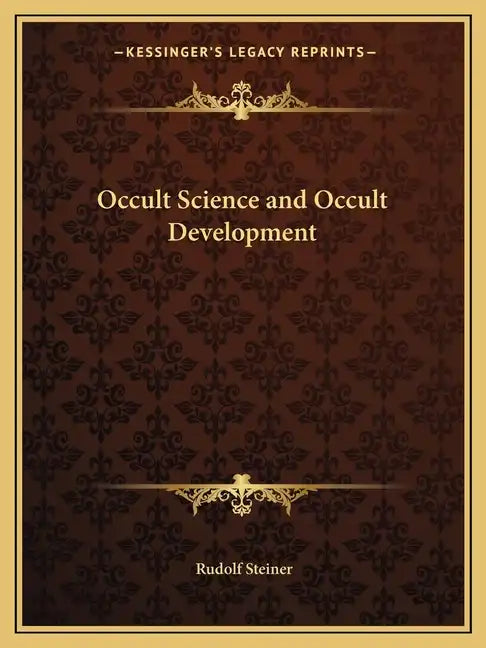 Occult Science and Occult Development - Paperback