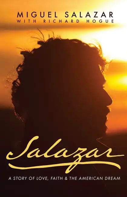 Salazar: A Story of Love, Faith & the American Dream - Paperback