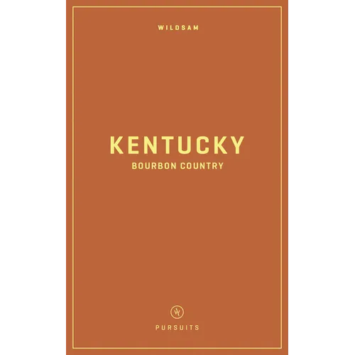 Wildsam Field Guides: Kentucky Bourbon Country - Paperback