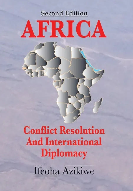 Africa: Conflict Resolution and International Diplomacy (Second Edition) - Hardcover