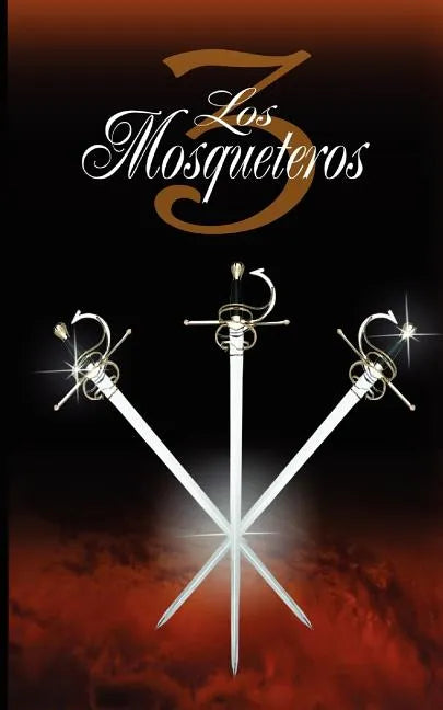 Los Tres Mosqueteros / The Three Musketeers - Paperback