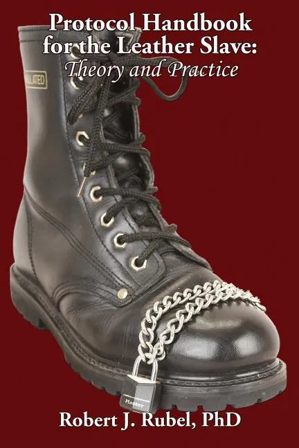 Protocol Handbook for the Leather Slave: Theory and Practice - Paperback