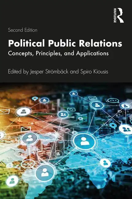 Political Public Relations: Concepts, Principles, and Applications - Paperback