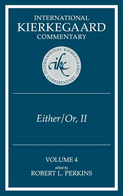 International Kierkegaard Commentary Volume 4: IKC 4 Either/Or, Part II - Hardcover