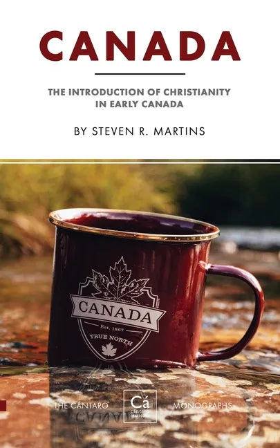 Canada: The Introduction of Christianity in Early Canada - Paperback