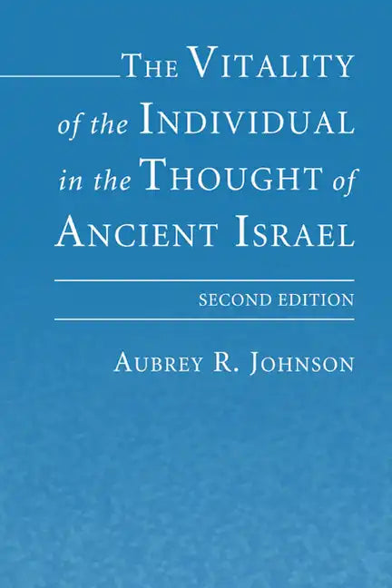 The Vitality of the Individual in the Thought of Ancient Israel - Paperback