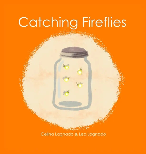 Catching Fireflies - Hardcover