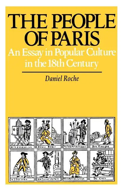 The People of Paris: An Essay in Popular Culture in the 18th Century Volume 2 - Paperback