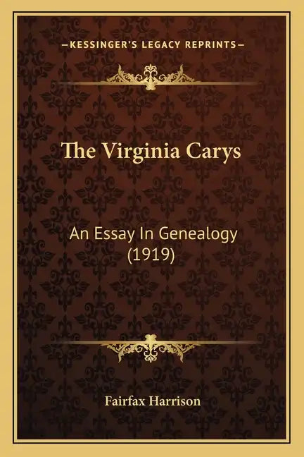 The Virginia Carys: An Essay In Genealogy (1919) - Paperback