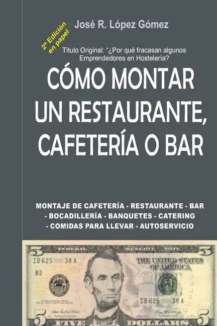 Por que fracasan algunos emprendedores en Hosteleria: 2a Parte de La Conquista de la Libertad Económica, 2a Edición - Paperback