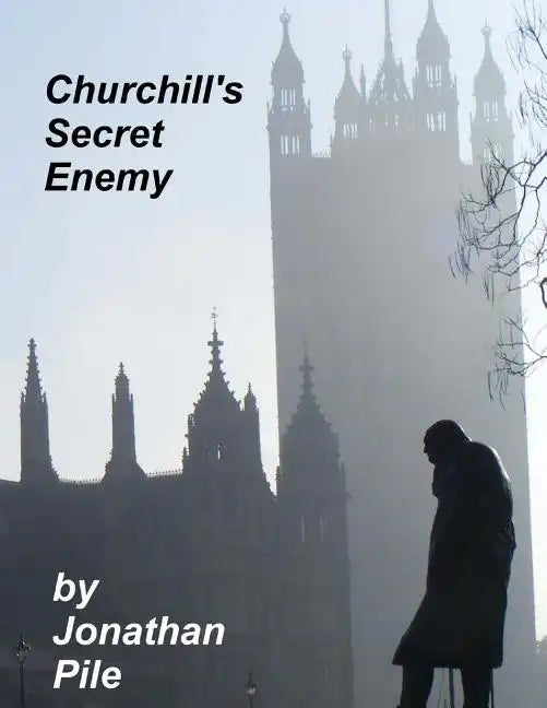 Churchill's Secret Enemy: MI5 and the Plot to stop Winston Churchill - Paperback