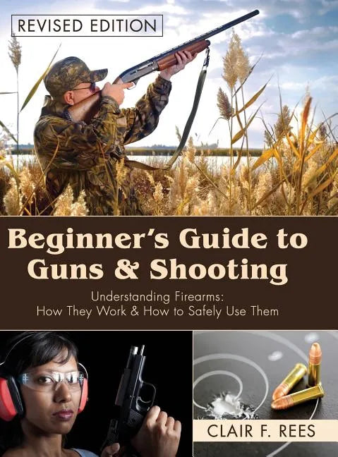 Beginner's Guide to Guns & Shooting - Hardcover