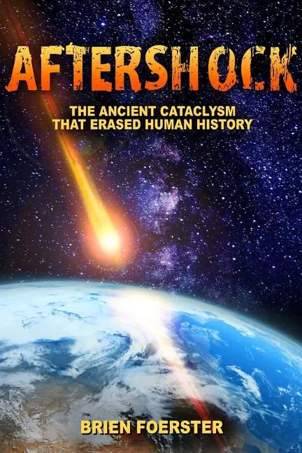 Aftershock: The Ancient Cataclysm That Erased Human History - Paperback