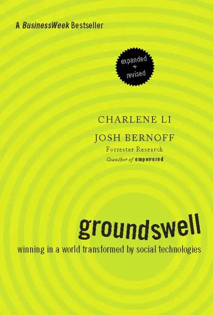 Groundswell: Winning in a World Transformed by Social Technologies - Paperback