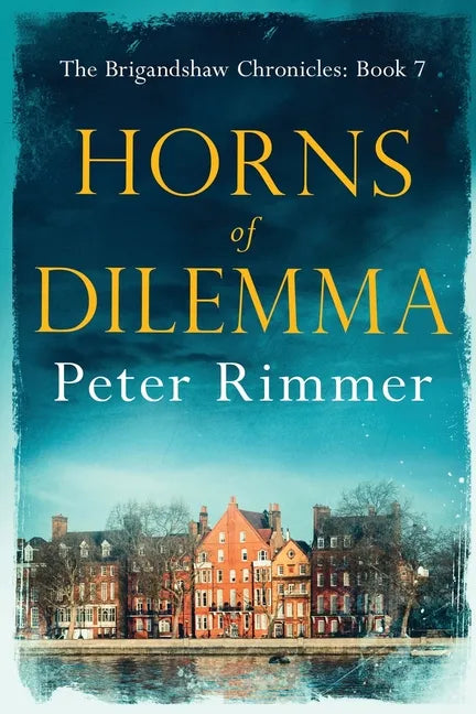 Horns of Dilemma: The Brigandshaw Chronicles Book 7 - Paperback