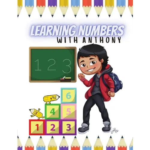 Learning Numbers With Anthony: The Anthony Series - Paperback
