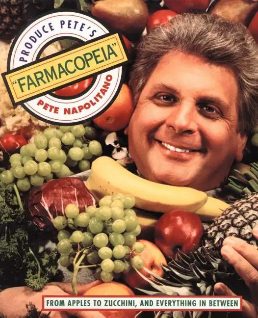 Produce Pete's "Farmacopeia" - Paperback