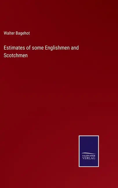 Estimates of some Englishmen and Scotchmen - Hardcover