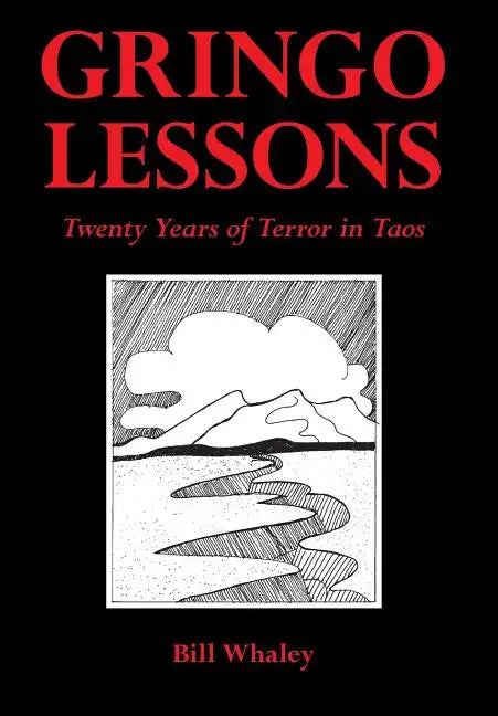 Gringo Lessons: Twenty Years of Terror in Taos - Hardcover