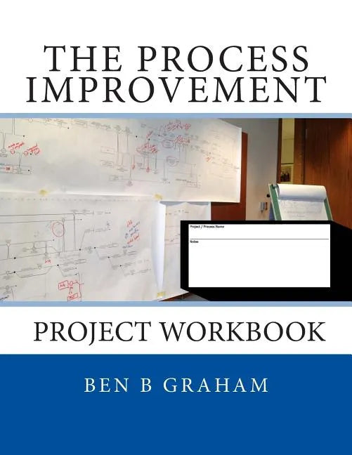 The Process Improvement Project Workbook - Paperback