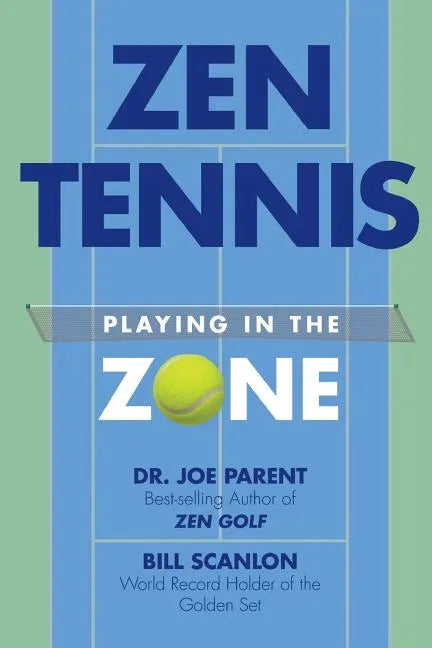 Zen Tennis: Playing in the Zone - Paperback