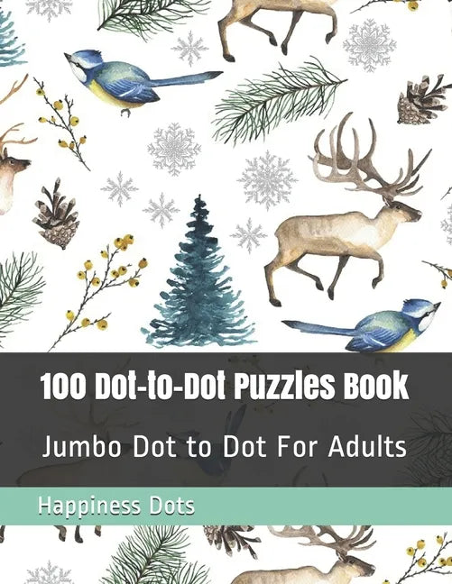 100 Dot-to-Dot Puzzles Book: Jumbo Dot to Dot For Adults - Paperback