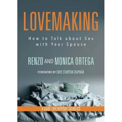 Lovemaking: How to Talk about Sex with Your Spouse - Paperback