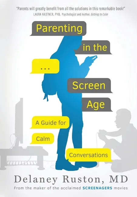 Parenting in the Screen Age: A Guide for Calm Conversations - Paperback