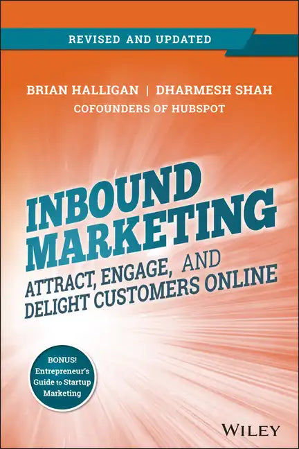 Inbound Marketing, Revised and Updated: Attract, Engage, and Delight Customers Online - Paperback